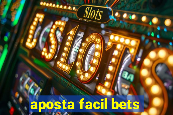 aposta facil bets